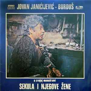 Jovan Janićijević - Burduš - Sekula I Njegove Žene flac