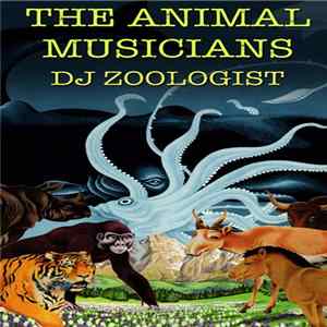 DJ Zoologist - The Animal Musicians flac