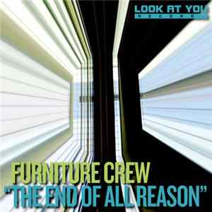 Furniture Crew - The End Of All Reason flac