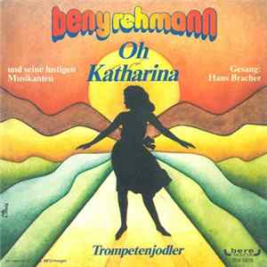 Beny Rehmann Und Seine Lustigen Musikanten, Hans Bracher - Oh Katharina flac