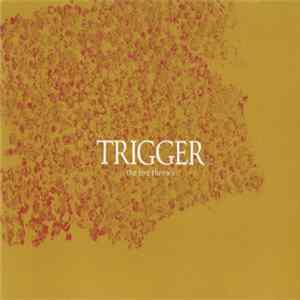 Trigger - The Fire Throws flac