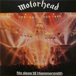 Motörhead - No Sleep 'Til Hammersmith flac