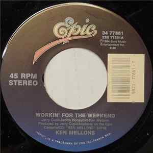 Ken Mellons - Workin' For The Weekend flac