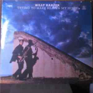 Billy Harper - Trying To Make Heaven My Home flac