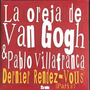 La Oreja De Van Gogh & Pablo Villafranca - Dernier Rendez-Vous (Paris) flac