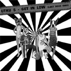 Utku S. - Get In Low (Lost Dogs Remix) flac