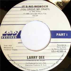 Larry Dee - It's No Wonder (You Drove Me Crazy) flac