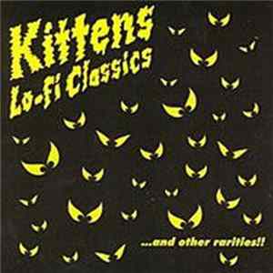 Kittens - Lo-Fi Classics...And Other Rarities!!! flac