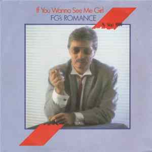 FG's Romance - If You Wanna See Me Girl flac