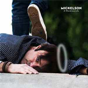 Scott Mickelson - A Wondrous Life flac