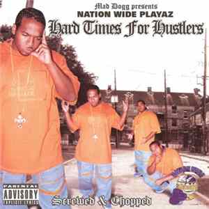Mad Dogg Presents Nation Wide Playaz - Hard Times For Hustlers flac