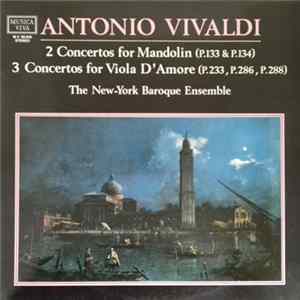 Antonio Vivaldi, The New-York Baroque Enseble - 2 Concertos For Mandolin (P.133 & P.134) / 3 Concertos For Viola D' Amore (P.233, P.286, P.288) flac