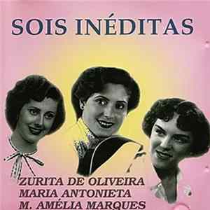 Zurita De Oliveira, Maria Antonieta, M. Amélia Marques - Sois Inéditas flac