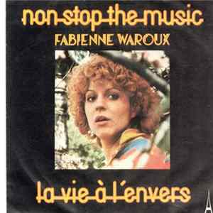 Fabienne Waroux - Non Stop The Music / La Vie À L'Envers flac