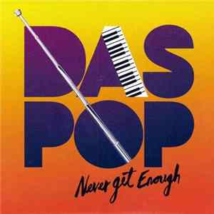 Das Pop - Never Get Enough flac