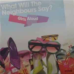Girls Aloud - What Will The Neighbours Say? flac