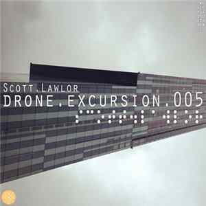 Scott Lawlor - Drone Excursion 005 (Quiet Passage) flac