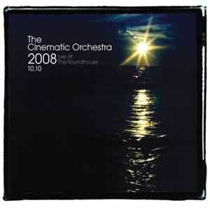The Cinematic Orchestra - Live At The Roundhouse 10.10.2008 flac