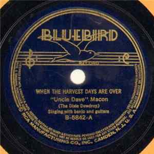 "Uncle Dave" Macon - When The Harvest Days Are Over / One More River To Cross flac