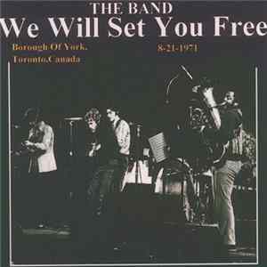 The Band - We Will Set You Free flac
