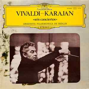 Vivaldi, Herbert von Karajan, Orquesta Filarmonica de Berlin - Seis Conciertos flac
