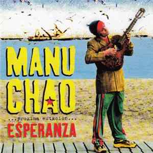 Manu Chao - Próxima Estación... Esperanza flac