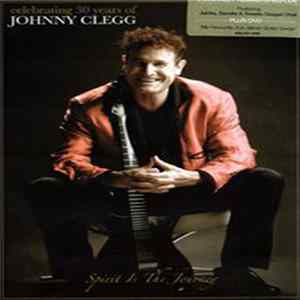 Johnny Clegg / Juluka / Johnny Clegg & Savuka - Spirit Is The Journey flac