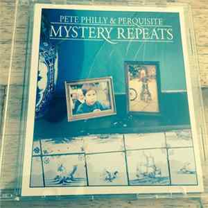 Pete Philly & Perquisite - Mystery Repeats flac