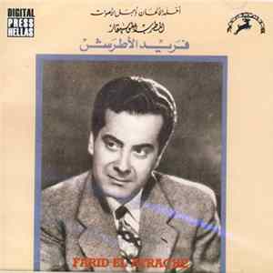 المطرب والموسيقار فريد الأطرش = Farid El Atrache - أخلد الألحان بأجمل الأصوات flac