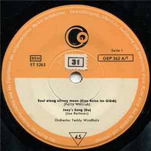 Orchester Teddy Windholz / Robert Benett - Soul Along Silvery Moon / Joey's Song / Warum Müssen Jahre Vergeh'n / Bambina flac