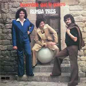 Rumba Tres - Acuérdate Que Te Quiero flac