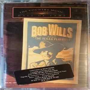 Bob Wills And The Texas Playboys - Country Music Hall Of Fame Series flac