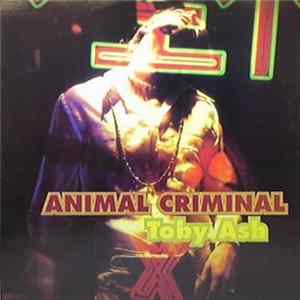 Toby Ash - Animal Criminal flac