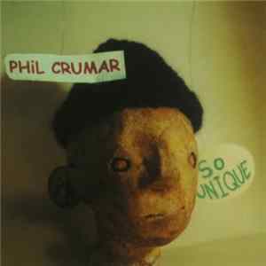 Phil Crumar - So Unique flac