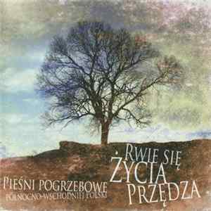 Various - Rwie Się Życia Przędza - Pieśni Pogrzebowe Północno-Wschodniej Polski flac