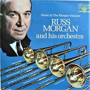 Russ Morgan And His Orchestra - Music In The Morgan Manner flac