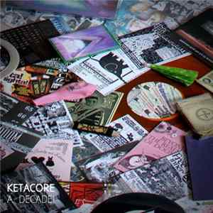 Various - Ketacore - A Decade! flac