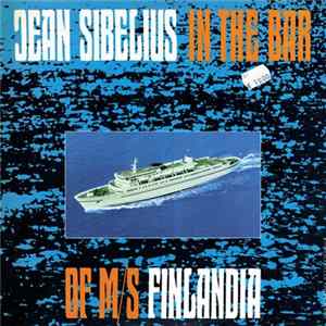 Jean Sibelius / Jorma Panula And His Ensemble - Jean Sibelius In The Bar Of M/S Finlandia flac