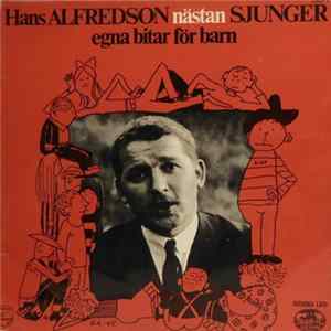 Hans Alfredson - Hans Alfredson Nästan Sjunger Egna Bitar För Barn flac