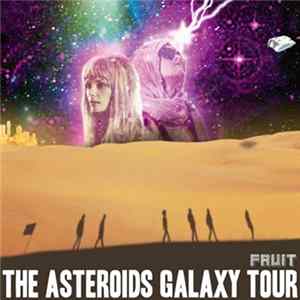The Asteroids Galaxy Tour - Fruit flac