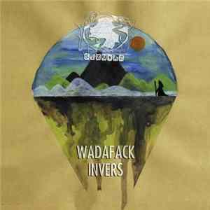 Wadafack - Invers flac