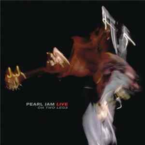 Pearl Jam - Live On Two Legs flac