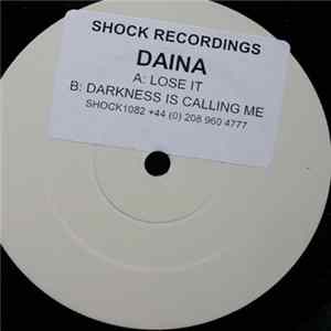 Daina - Darkness Is Calling Me / Lose It flac