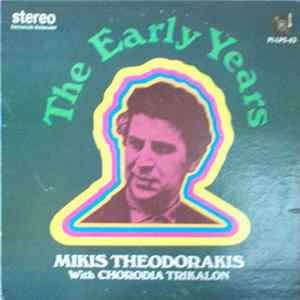 Mikis Theodorakis With Chorodia Trikalon - The Early Years flac