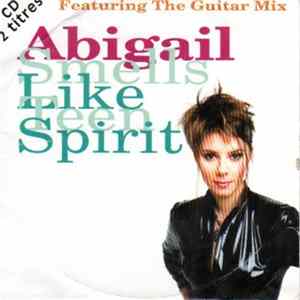 Abigail - Smells Like Teen Spirit (Featuring The Guitar Mix) flac