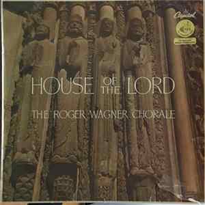 The Roger Wagner Chorale - House Of The Lord flac