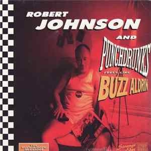 Robert Johnson And Punchdrunks - Feels Like Buzz Aldrin flac