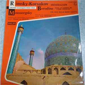 Nicolas Rimsky-Korsakov, Alexandre Borodine, Modeste Moussorgsky / Orchestre Des Concerts Lamoureux Direction : Jean Fournet, Orchestre Du Concertgebouw D'Amsterdam Direction : Eduard van Beinum - Shéhérazade / Dans Les Steppes De L'Asie Centrale / Une Nu flac