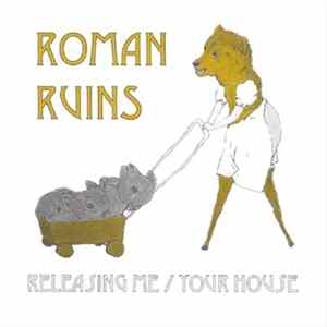 Roman Ruins - Releasing Me / Your House flac