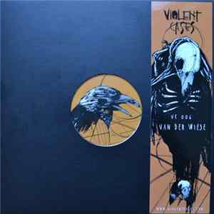 Van Der Wiese - Violent Cases 006 flac